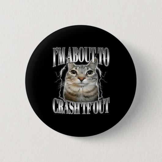 I'm About To Crash Out Funny Staring Cat Brainrot Ronde Button 5,7 Cm (Voorkant)