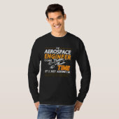 I'm Aerospace Engineer To Save Rocket Aerospace En T-shirt (Voorkant volledig)