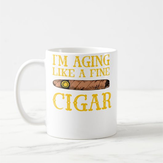 I'M Aging Like A Fine Cigar Cigars Lover Cigar Smo Koffiemok (Links)