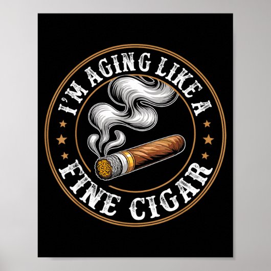 I'm Aging Like A Fine Cigar Retro Funny Dad Father Poster (Voorkant)