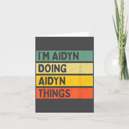 I'm Aidyn Doing Aidyn Things Funny D Quote  Kaart (Voorkant)
