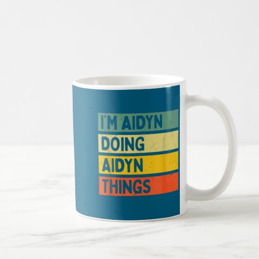 I'm Aidyn Doing Aidyn Things Funny D Quote Koffiemok (Rechts)