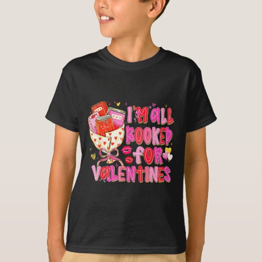 I'm All Booked For Valentines Day Book Lovers Teac T-shirt (Voorkant)