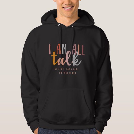 I'm All Talk SLP Speech Language Pathologist Thera Hoodie (Voorkant)