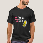 I'M All Talk T-shirt (Voorkant)