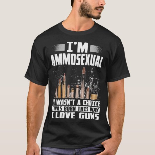 I'm Ammosexual T-shirt (Voorkant)