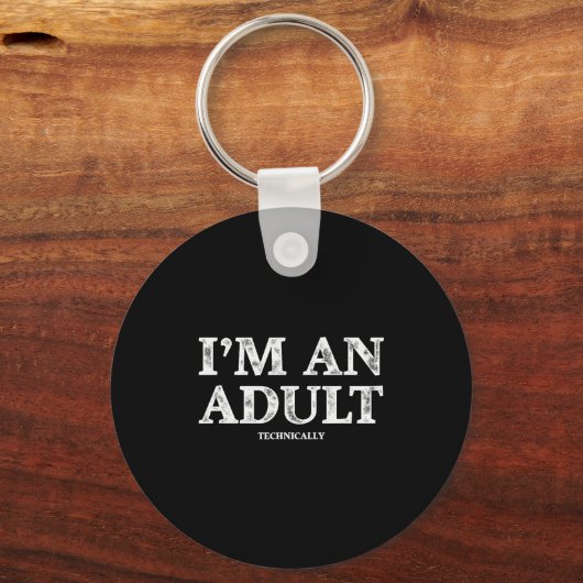 I'm An Adult Technically Funny 18th Birthday Gift  Sleutelhanger (Voorkant)