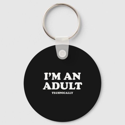 I'm An Adult Technically Shirt Funny 18th Birthday Sleutelhanger (Voorkant)
