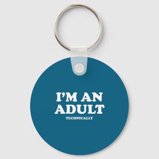 I'm An Adult Technically Shirt Funny 18th Birthday Sleutelhanger (Voorkant)