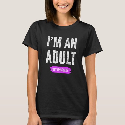 I'm an Adult Technically T-shirt (Voorkant)