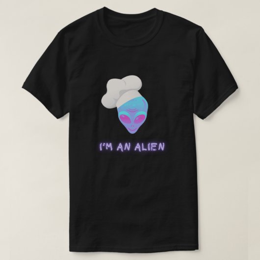 I'M AN ALIEN Tshirt - Chef (Design voorkant)