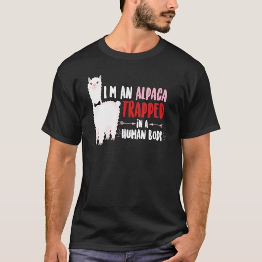 I'm An Alpaca Trapped in a Human Body Alpaca T-shirt (Voorkant)