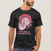 Im an Axolotl and I Drink a Lotl Salamander Party T-shirt (Voorkant)