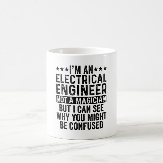 I'm An Electrical Engineer Not A Magician Funny Koffiemok (Center)