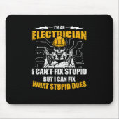 Im An Electrician I Cant Fix Stupid Muismat (Voorkant)