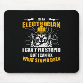 Im An Electrician I Cant Fix Stupid Muismat