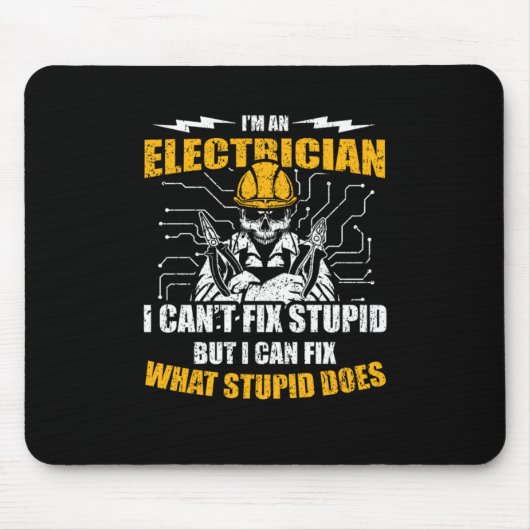 Im An Electrician I Cant Fix Stupid Muismat (Voorkant)