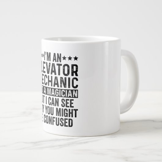 I'm An Elevator Mechanic Not A Magician Funny Grote Koffiekop (Voorkant rechts)