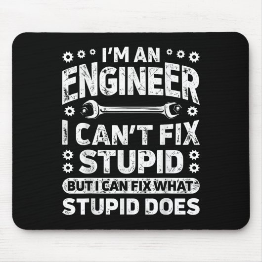 I'm An Engineer I Can't Fix Stud Funny Engineering Muismat (Voorkant)