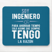 I'm An Engineer I'm Always Right In Spanish Funny  Muismat (Voorkant)