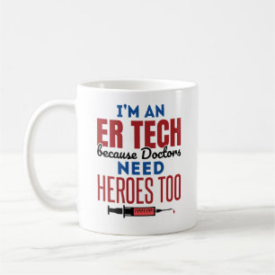 I'm An ER Tech Because Doctors Need Heroes Too Koffiemok