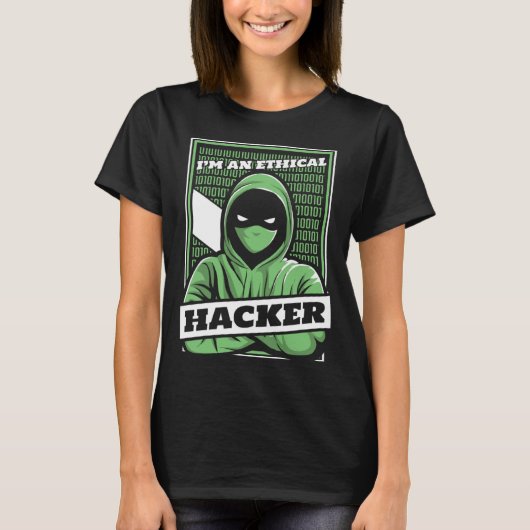 I'm An Ethical Hacker White Hat Black Hat Hacker T-shirt (Voorkant)