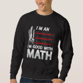 I'm An I'm Good With Math Engineering Aerospace En Trui (Voorkant)