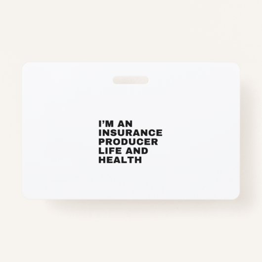 I'M AN INSURANCE PRODUCER LIFE AND HEALTH BADGE (Voorkant)