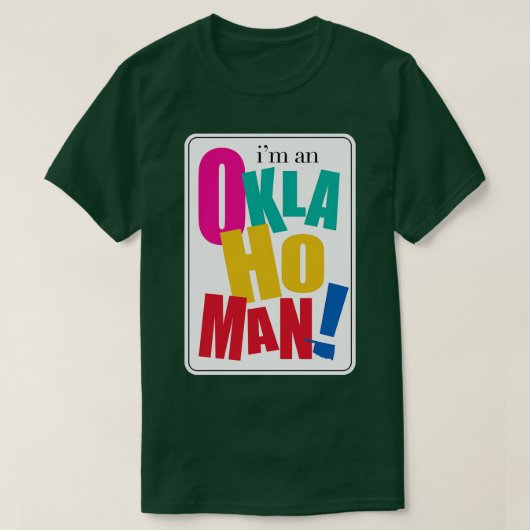 Im an Oklahoman T-shirt (Design voorkant)