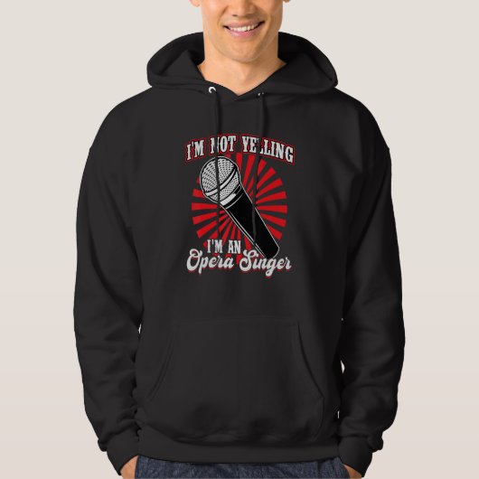 I'm An Opera Singer Hoodie (Voorkant)