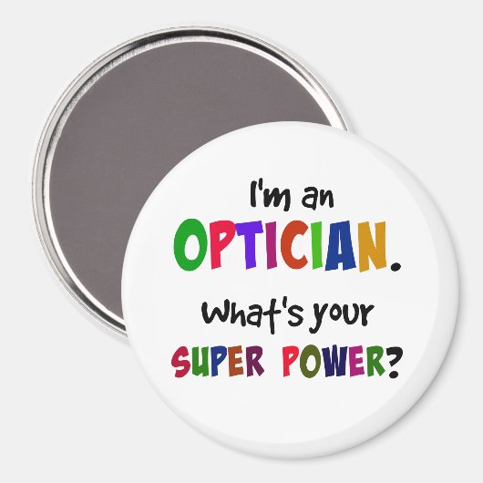 I'm an Optician. What's Your Super Power? Magneet (Voorkant / Achterkant)