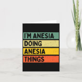 I'm Anesia Doing Anesia Things Funny D Quote Premi Kaart (Voorkant)