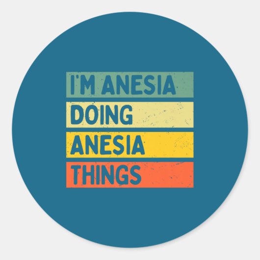 I'm Anesia Doing Anesia Things Funny D Quote Premi Ronde Sticker (Voorkant)