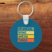 I'm Anesia Doing Anesia Things Funny D Quote Premi Sleutelhanger (Voorkant)