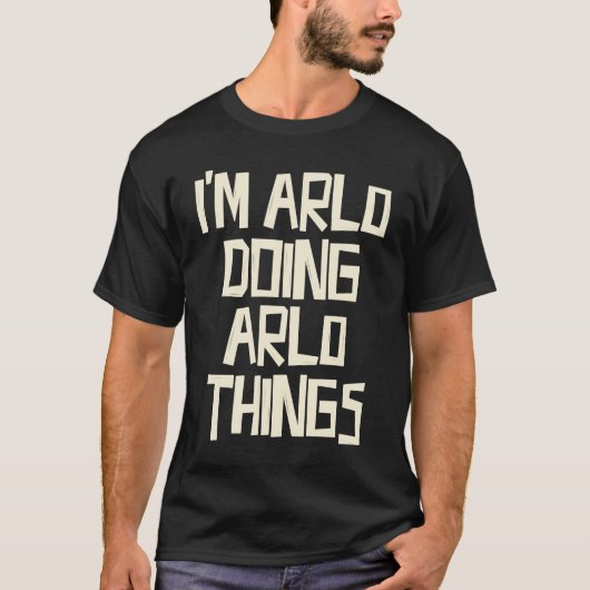 I'm Arlo doing Arlo things T-shirt (Voorkant)