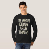 I'm Aron doing Aron things T-shirt (Voorkant volledig)