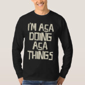 I'm Asa doing Asa things T-shirt (Voorkant)