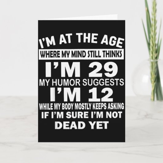 I'm At That Age Where My Mind Still Thinks I'm 29 Kaart (Voorkant)