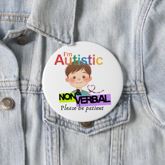 I'm Autistic and non verbal pin button badge (In situ)