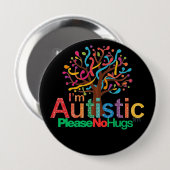 I'm autistic No Hugs pin Button badge (Voorkant /achterkant)
