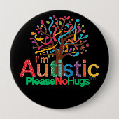 I'm autistic No Hugs pin Button badge (Voorkant)