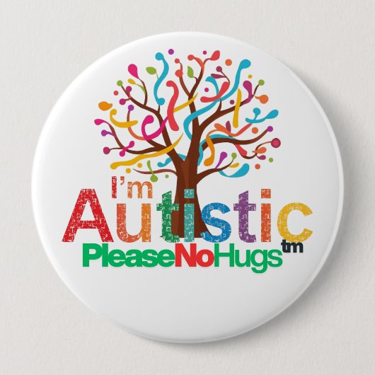 I'm autistic No Hugs Tm pin Button badge (Voorkant)