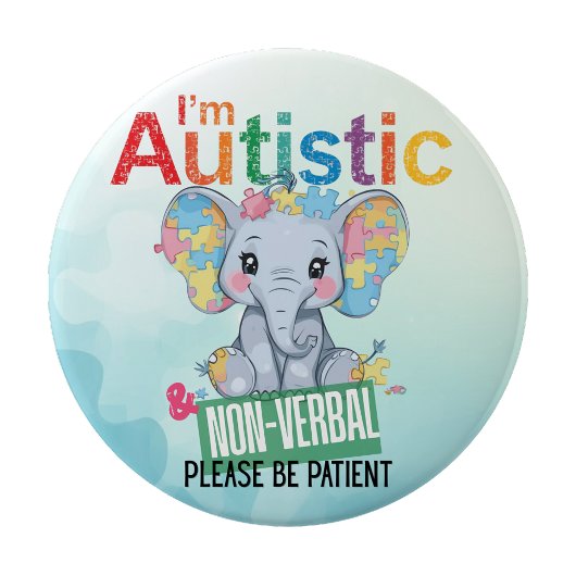 I'm autistic non verbal pin badge Autism Alert Ronde Button 4,0 Cm
