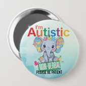 I'm autistic non verbal pin badge Autism Alert Ronde Button 4,0 Cm (Voorkant /achterkant)