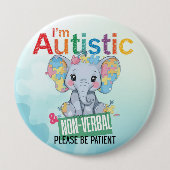 I'm autistic non verbal pin badge Autism Alert Ronde Button 4,0 Cm (Voorkant)
