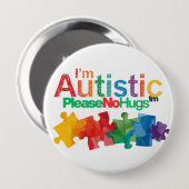 I'm autistic please no hugs Personal Space pin Ronde Button 4,0 Cm (Voorkant /achterkant)