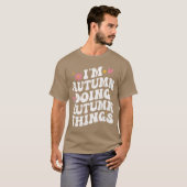 Im Autumn Doing Autumnhings Retro Groovy Personali T-shirt (Voorkant volledig)
