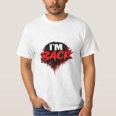 I'm Back Bold Statement Graphic T-Shirt for Men (Voorkant)