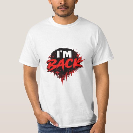 I'm Back Bold Statement Graphic T-Shirt for Men (Voorkant)