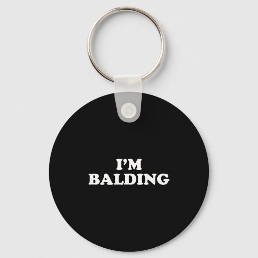 I'm Balding Shirt Funny Sarcastic Saying Men Women Sleutelhanger (Voorkant)